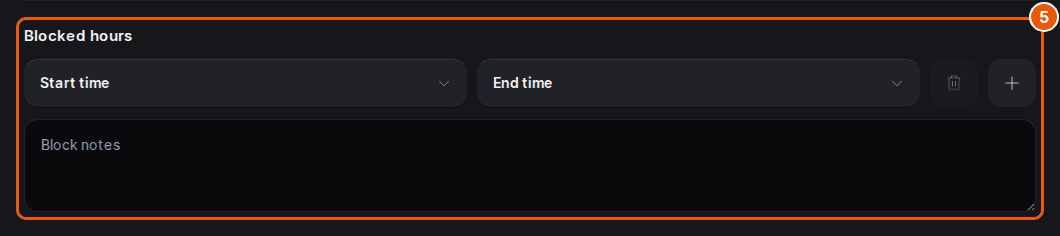 Blocked hours section with Start time and End time dropdowns, the delete and add buttons, and the Block notes box