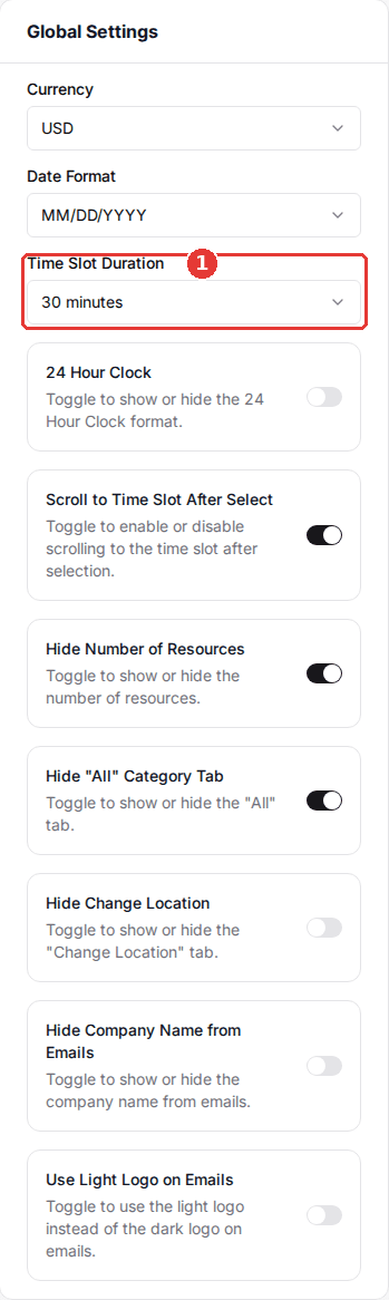 The Global Settings panel with Currency, Date Format and the Time Slot Duration dropdown highlighted, followed by the display switches