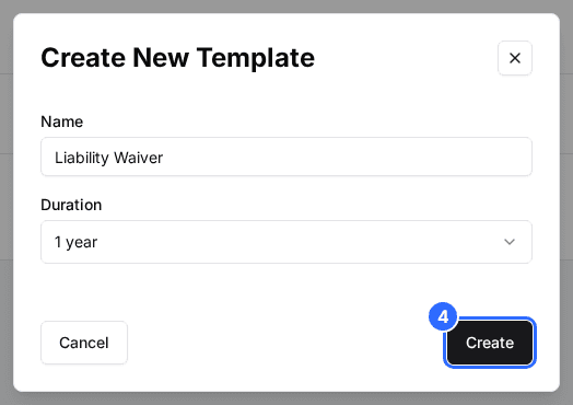 The Create New Template window with the name Liability Waiver, Duration 1 year and the Create button marked
