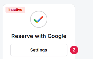 The venue's Reserve with Google card with its Inactive badge and the Settings button marked (2)