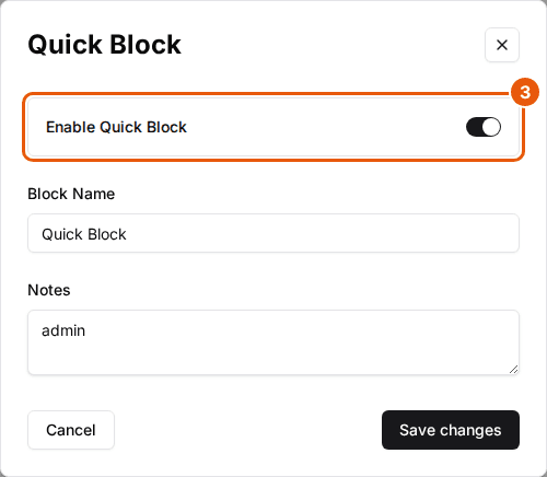 Quick Block dialog with the Enable Quick Block switch marked above the Block Name and Notes fields